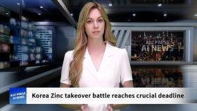 AJU PRESS AI 뉴스 | Korea Zinc takeover battle reaches crucial deadline