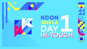 [#KCON19LA] #HI_TOUCH #DAY1