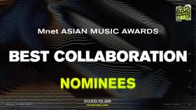 [2020 MAMA Nominees] Best Collaboration