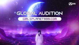 [Girls Planet 999] Global Audition '당신을 ＜Girls Planet 999＞에 초대합니다'
