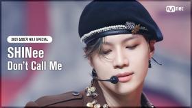 [NO.1 SPECIAL] 샤이니(SHINee) - Don’t Call Me | Mnet 210819 방송