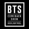 BTS COMEBACKSHOW - HIGHLIGHT REEL