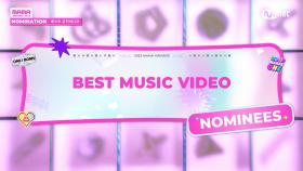 [#2023MAMA] Nominees | Best Music Video | Mnet 231019 방송