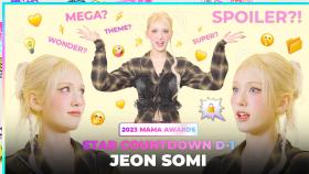 [#2023MAMA] STAR COUNTDOWN D-1 by JEON SOMI #유료광고포함