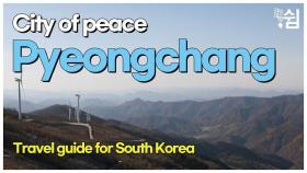 South Korea, Pyeongchang Travel guide (The province of Gangwon)