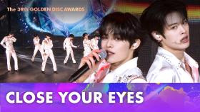 [제39회 골든디스크] CLOSE YOUR EYES (클로즈 유어 아이즈) - 
