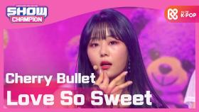 체리블렛 - 러브 쏘 스윗 (Cherry Bullet - Love So Sweet)