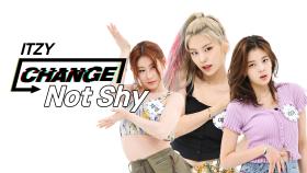 [CHANGE CAM] 있지 - 낫 샤이 (ITZY - Not Shy) l 주간아이돌(Weekly Idol)