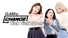 [CHANGE CAM l 4K] 클라씨 - 틱틱붐 (CLASS:y - Tick Tick Boom) l 주간아이돌(Weekly Idol)