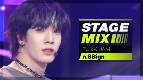 [Stage Mix] 엔싸인 - 펑크 잼 (n.SSign - FUNK JAM)