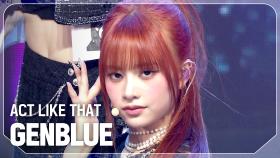 젠블루(GENBLUE) - ACT LIKE THAT l 250312