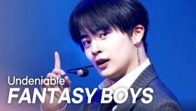 판타지보이즈(FANTASY BOYS) - Undeniable l 250409