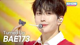 [COMEBACK] BAE173 - Turned Up l 251022