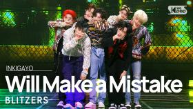 BLITZERS(블리처스) - Will Make a Mistake(실수 좀 할게) @인기가요 inkigayo 20211024