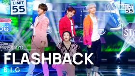 B.I.G(비아이지) - FLASHBACK @인기가요 inkigayo 20211205