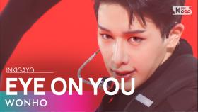 WONHO(원호) - EYE ON YOU @인기가요 inkigayo 20220220