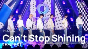 TEMPEST(템페스트) - Can’t Stop Shining @인기가요 inkigayo 20220918