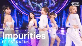 LE SSERAFIM(르세라핌) - Impurities @인기가요 inkigayo 20221120