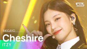 ITZY(있지) - Cheshire @인기가요 inkigayo 20221204