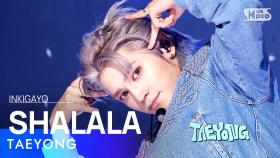 TAEYONG(태용) - SHALALA(샤랄라) @인기가요 inkigayo 20230618