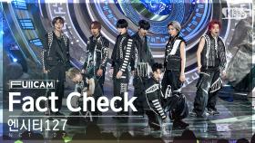 [안방1열 풀캠4K] 엔시티 127 'Fact Check (불가사의; 不可思議)' (NCT 127 FullCam)│@SBS Inkigayo 231015