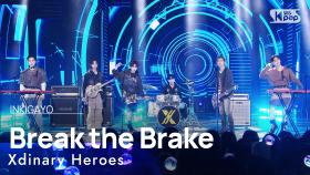 Xdinary Heroes(엑스디너리 히어로즈) - Break the Brake @인기가요 inkigayo 20231022