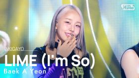 Baek A Yeon(백아연) - LIME (I'm So) @인기가요 inkigayo 20231112