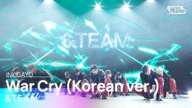 &TEAM(앤팀) - War Cry (Korean ver.) @인기가요 inkigayo 20231119