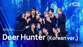 &TEAM (앤팀) - Deer Hunter (Korean ver.) @인기가요 inkigayo 20250126