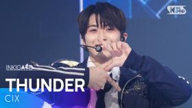 CIX (씨아이엑스) - THUNDER @인기가요 inkigayo 20250209