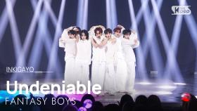 판타지 보이즈 (FANTASY BOYS) - Undeniable @인기가요 inkigayo 20250323